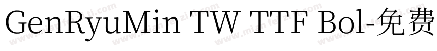 GenRyuMin TW TTF Bol字体转换
